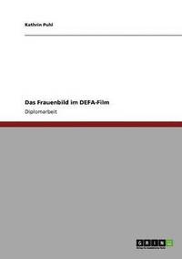 bokomslag Das Frauenbild Im Defa-Film