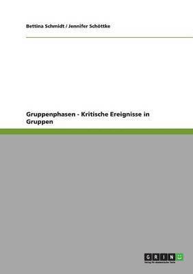 Gruppenphasen - Kritische Ereignisse in Gruppen 1