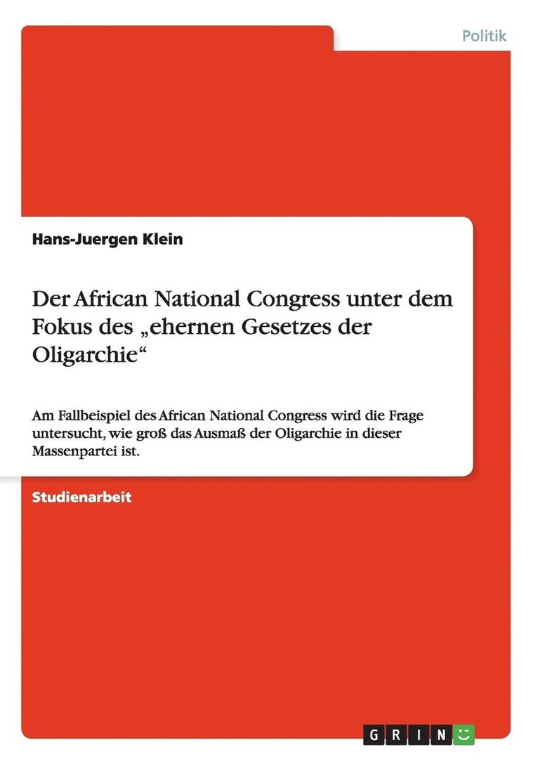 Der African National Congress unter dem Fokus des &quot;ehernen Gesetzes der Oligarchie&quot; 1