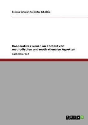 Kooperatives Lernen im Kontext von methodischen und motivationalen Aspekten 1