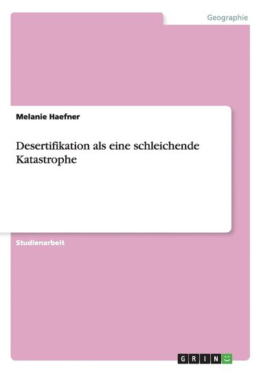 bokomslag Desertifikation als eine schleichende Katastrophe