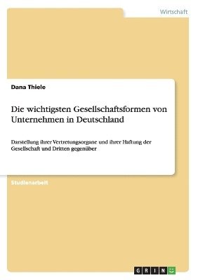 bokomslag Die wichtigsten Gesellschaftsformen von Unternehmen in Deutschland