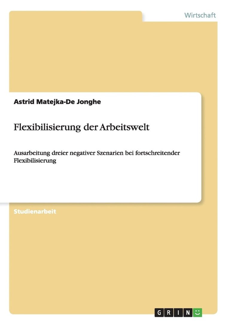 Astrid Matejka-De Jonghe - Flexibilisierung der Arbeitswelt, Häftad