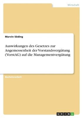 bokomslag Auswirkungen des Gesetzes zur Angemessenheit der Vorstandsvergütung (VorstAG) auf die Managementvergütung