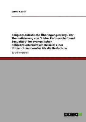 bokomslag Religionsdidaktische berlegungen zu &quot;Liebe, Partnerschaft und Sexualitt&quot; im evangelischen Religionsunterricht