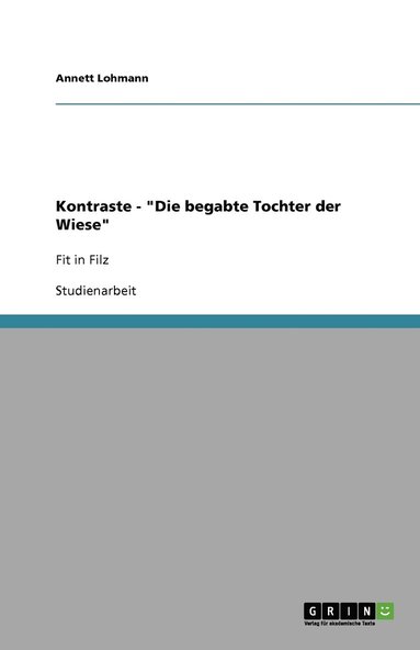 bokomslag Kontraste - &quot;Die begabte Tochter der Wiese&quot;