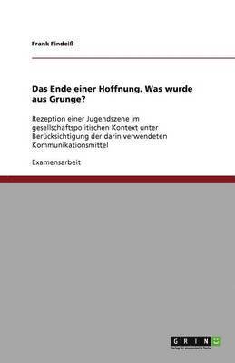 Ende einer Hoffnung. Was wurde aus Grunge?
