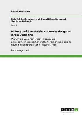 Bildung und Gerechtigkeit - Unzeitgeistiges zu ihrem Verhltnis 1