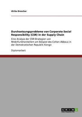 Durchsetzungsprobleme von Corporate Social Responsibility (CSR) in der Supply Chain