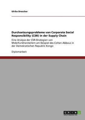 Durchsetzungsprobleme von Corporate Social Responsibility (CSR) in der Supply Chain 1