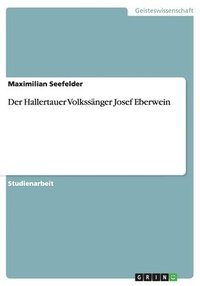 bokomslag Der Hallertauer Volkssnger Josef Eberwein