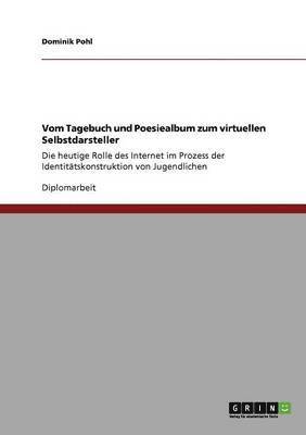 bokomslag Vom Tagebuch und Poesiealbum zum virtuellen Selbstdarsteller