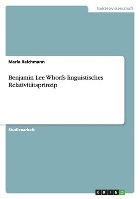 bokomslag Benjamin Lee Whorfs linguistisches Relativitätsprinzip