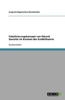 Fokalisierungskonzept von Gerard Genette im Kontext der Erzahltheorie 1