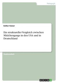 bokomslag struktureller Vergleich zwischen Mädchengangs in den USA und in Deutschland