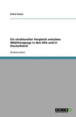 bokomslag Ein struktureller Vergleich zwischen Mädchengangs in den USA und in Deutschland