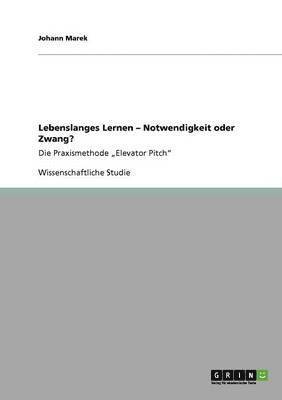 bokomslag Lebenslanges Lernen - Notwendigkeit oder Zwang?