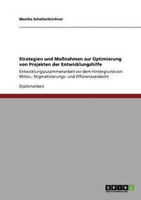 bokomslag Strategien und Manahmen zur Optimierung von Projekten der Entwicklungshilfe