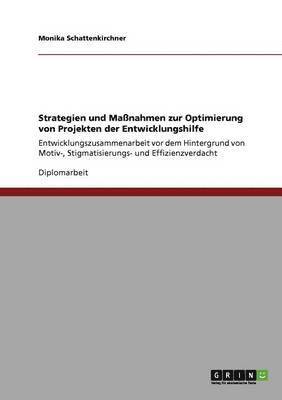 bokomslag Strategien und Maßnahmen zur Optimierung von Projekten der Entwicklungshilfe