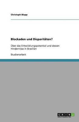 bokomslag Blockaden Und Disparitaten?