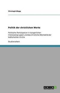 bokomslag Politik der christlichen Werte