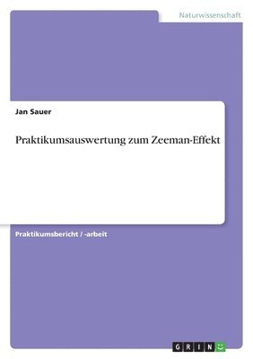 bokomslag Praktikumsauswertung zum Zeeman-Effekt