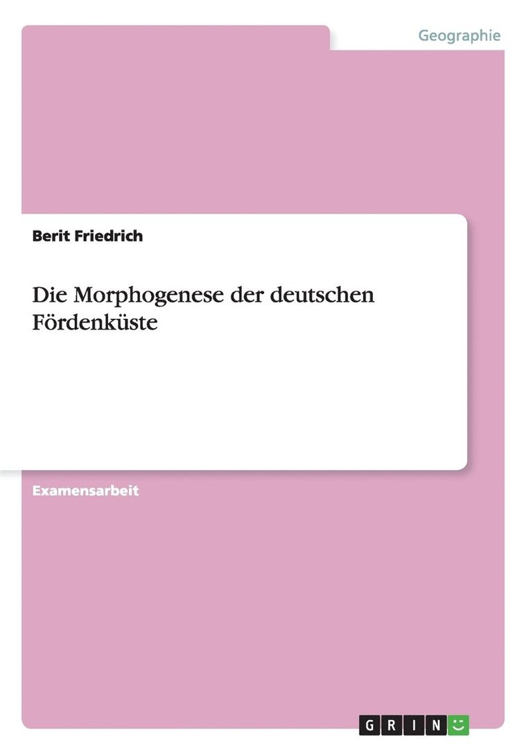 Die Morphogenese der deutschen Foerdenkuste 1