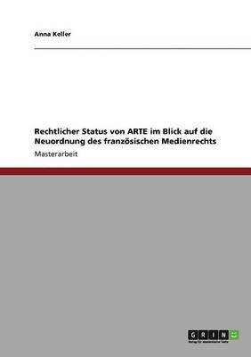 bokomslag Rechtlicher Status von ARTE im Blick auf die Neuordnung des französischen Medienrechts