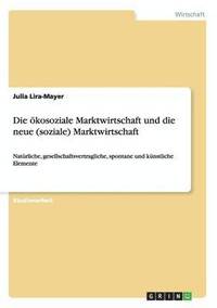 bokomslag Die Okosoziale Marktwirtschaft Und Die Neue (Soziale) Marktwirtschaft