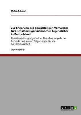 Zur Erklrung des gewaltttigen Verhaltens trkischstmmiger mnnlicher Jugendlicher in Deutschland 1