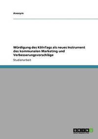 bokomslag Würdigung des KölnTags als neues Instrument des kommunalen Marketing und Verbesserungsvorschläge