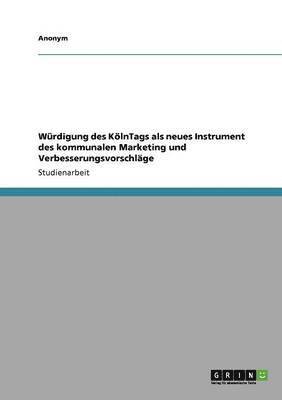 bokomslag Würdigung des KölnTags als neues Instrument des kommunalen Marketing und Verbesserungsvorschläge