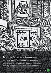 bokomslag Meister Eckhart - Stifter des deutschen Bildungsgedankens