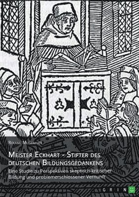 Meister Eckhart - Stifter des deutschen Bildungsgedankens 1