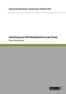 Gestaltung Von 500 Werbebriefen in Der Praxis 1