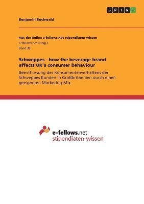 bokomslag Schweppes - How the Beverage Brand Affects UK's Consumer Behaviour