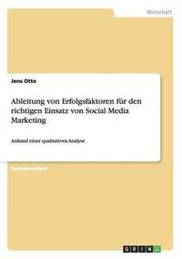 bokomslag Ableitung von Erfolgsfaktoren fr den richtigen Einsatz von Social Media Marketing