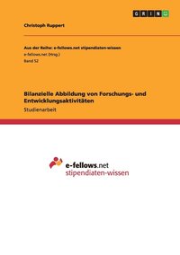 bokomslag Bilanzielle Abbildung von Forschungs- und Entwicklungsaktivitäten