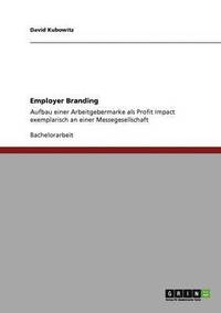 bokomslag Employer Branding. Aufbau Einer Arbeitgebermarke ALS Profit Impact