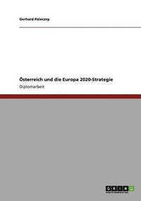 bokomslag Osterreich Und Die Europa 2020-Strategie