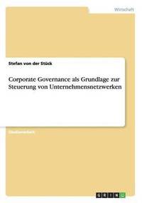 bokomslag Corporate Governance ALS Grundlage Zur Steuerung Von Unternehmensnetzwerken