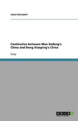 bokomslag Continuties between Mao Zedong's China and Deng Xiaoping's China