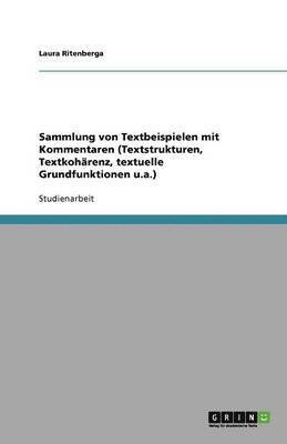 bokomslag Sammlung von Textbeispielen mit Kommentaren (Textstrukturen, Textkohärenz, textuelle Grundfunktionen u.a.)