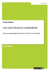 bokomslag Luis Garcia Monteros Grostadtlyrik