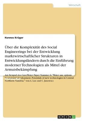 Die Komplexitt des Social Engineerings in der Entwicklung marktwirtschaftlicher Strukturen in Entwicklungslndern 1