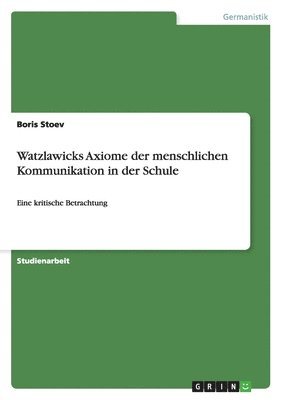 bokomslag Watzlawicks Axiome der menschlichen Kommunikation in der Schule