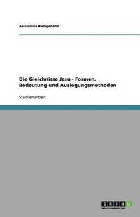 bokomslag Die Gleichnisse Jesu - Formen, Bedeutung und Auslegungsmethoden