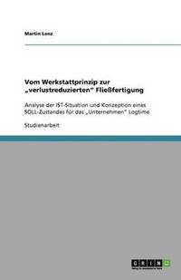bokomslag Vom Werkstattprinzip zur "verlustreduzierten" Fließfertigung