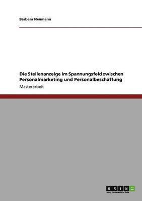 Barbara Neumann - Stellenanzeige im Spannungsfeld zwischen Personalmarketing und Personalbeschaffung, Häftad