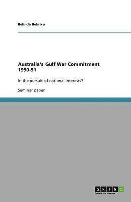 Belinda Helmke - Australia's Gulf War Commitment 1990-91, Häftad